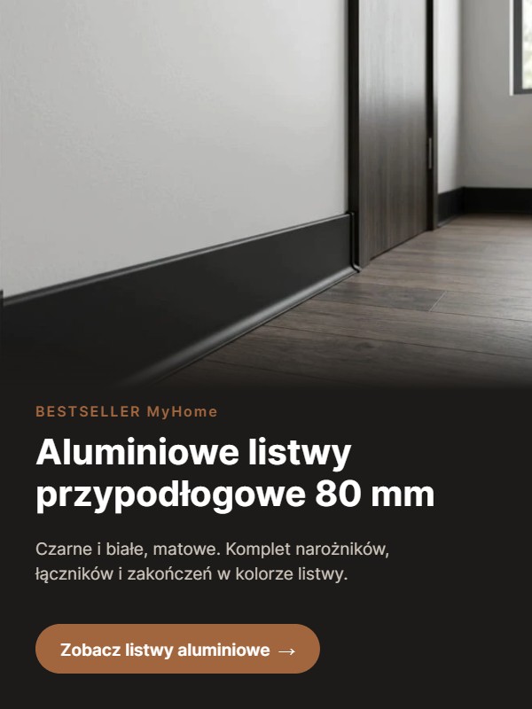 Aluminiowe listwy przypodłogowe 80 mm MyHome – czarne i białe